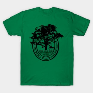 Save Live Oak Equestrian Trails T-Shirt